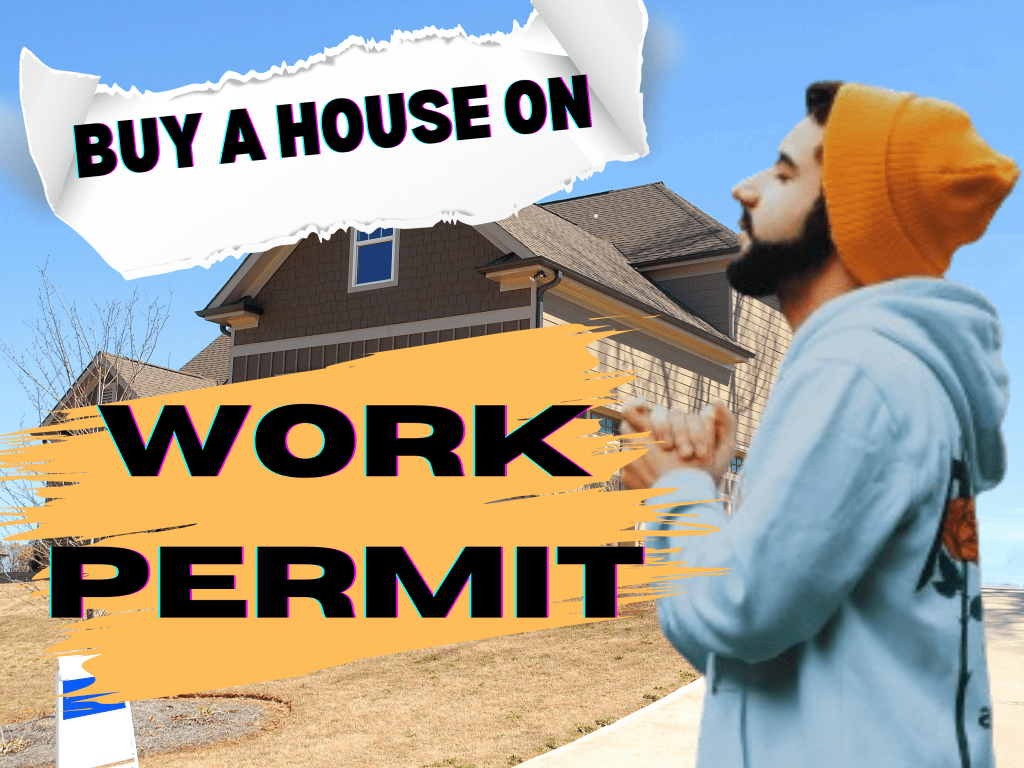 Want to Buy a House on Work Permit in&nbsp;Ontario